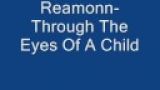 Reamonn -through the eyes of a child